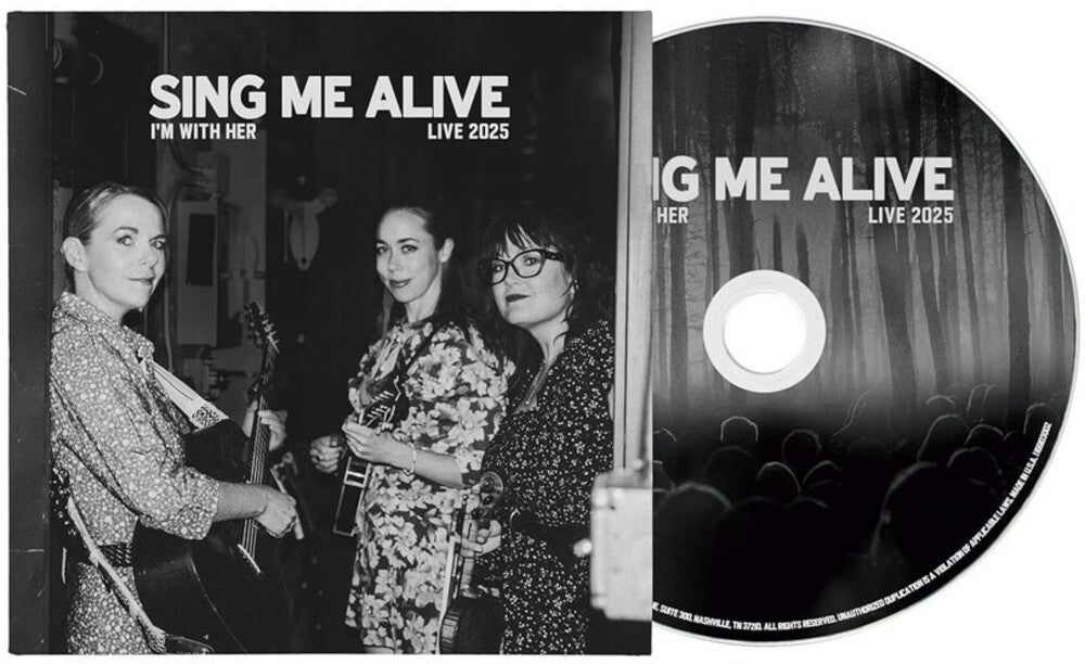 the album cover for I'm With Her - Sing Me Alive