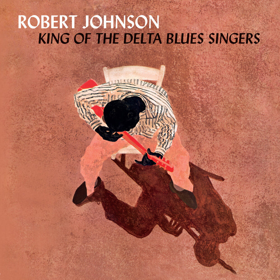 the album cover for Robert Johnson - King Of The Delta Blues Singers - Limited 180-Gram Crystal Clear Vinyl with Bonus Tracks