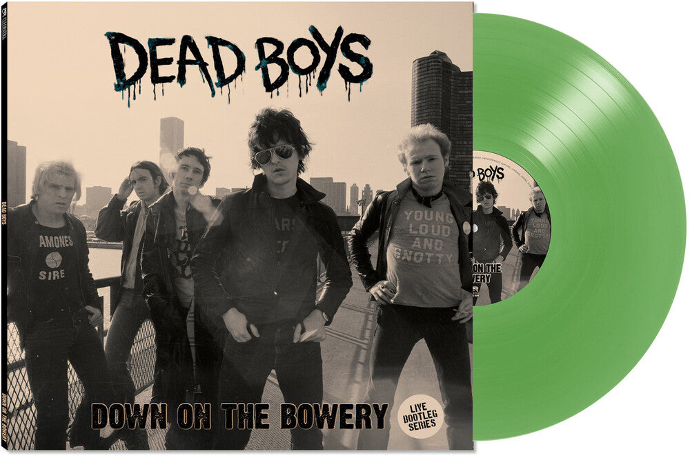 the album cover for Dead Boys - Down On The Bowery [Green]