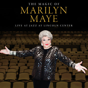 the album cover for Marilyn Maye - The Magic Of Marilyn Maye: Live At Jazz At Lincoln Center