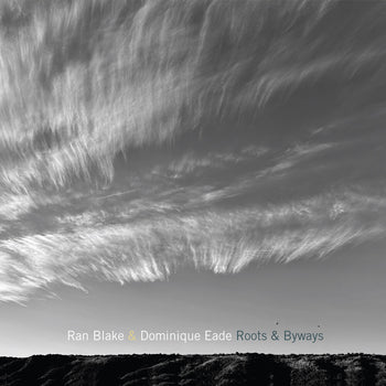 the album cover for Ran Blake  / Eade,Dominique - Roots And Byways