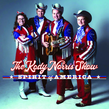 the album cover for Kody Norris Show - Spirit Of America [Digipak]