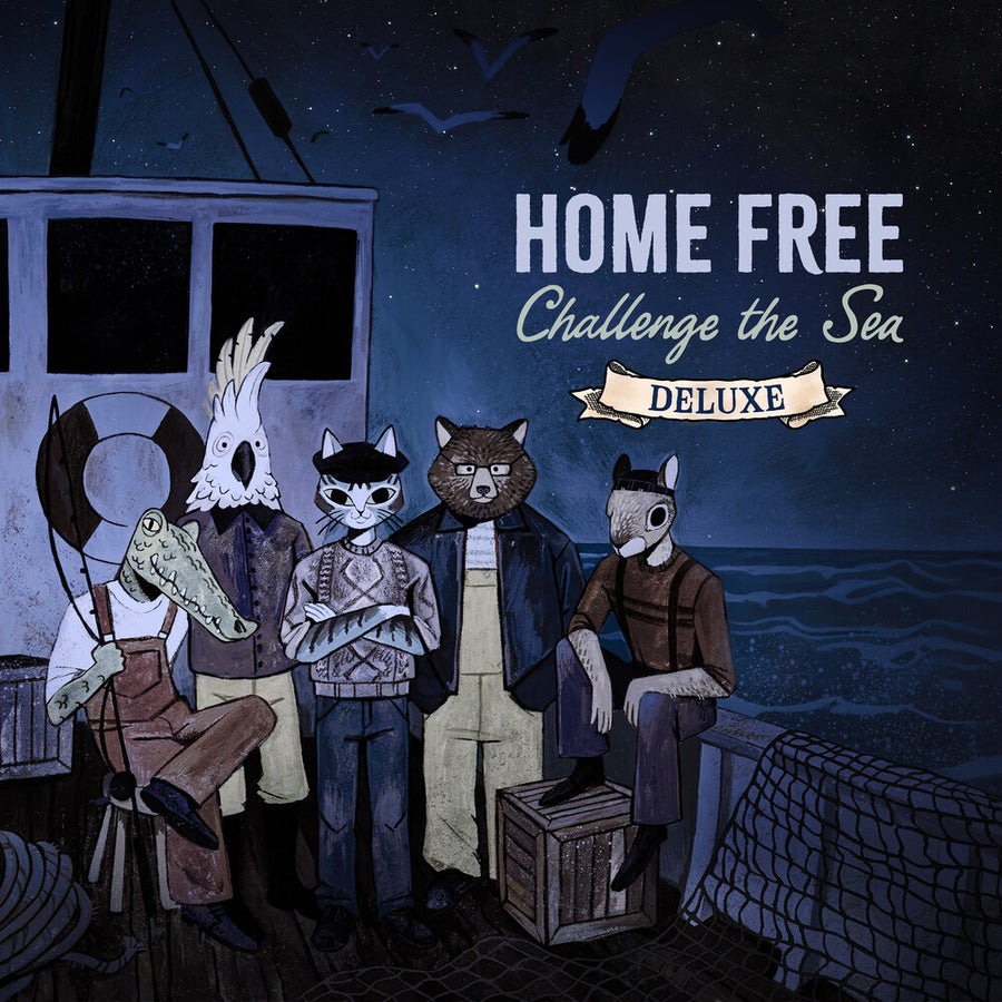 the album cover for Home Free - Challenge the Sea (deluxe)
