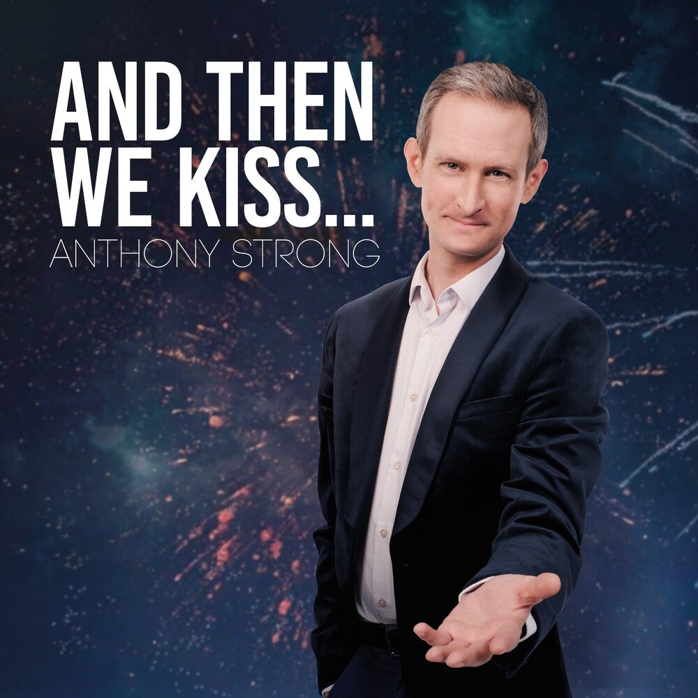 the album cover for Anthony Strong - & Then We Kiss
