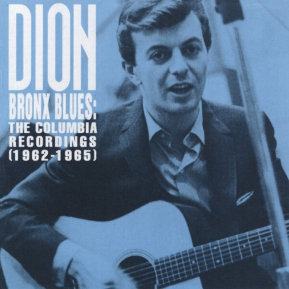 the album cover for Dion - Bronx Blues - the Columbia Recordings (1962 - 1965)