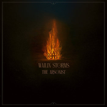 the album cover for Wailin' Storms - Arsonist