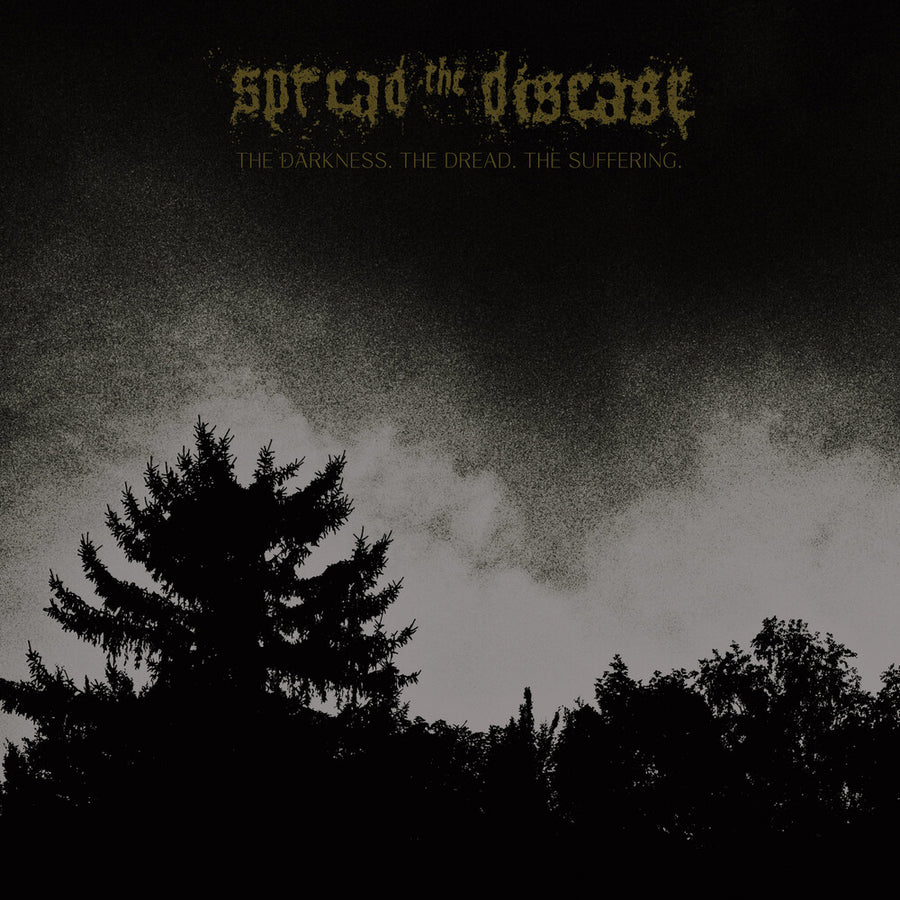 the album cover for Spreading the Disease - Dakness, the Dread. the Suffering