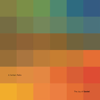 the album cover for Certain Ratio - Joy Of Sextet