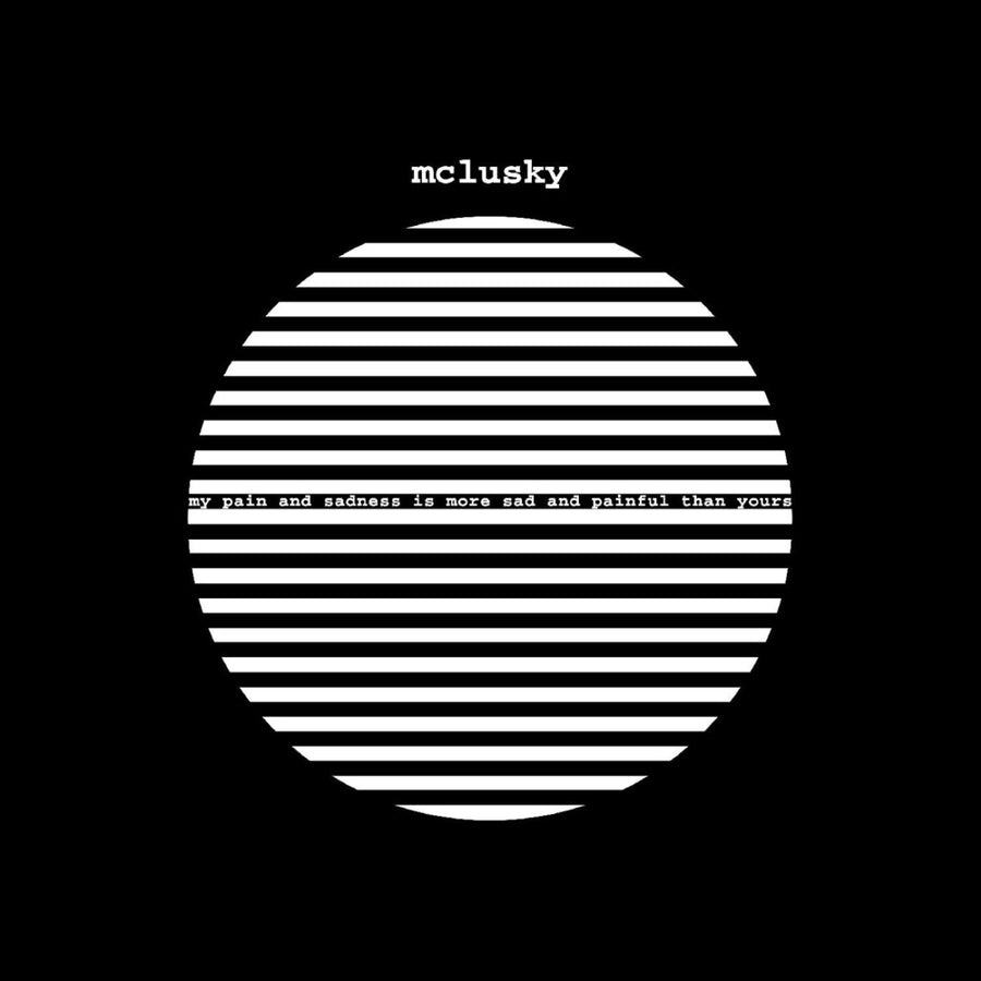 the album cover for Mclusky - My Pain And Sadness Is More Sad & Painful [180 Gram]