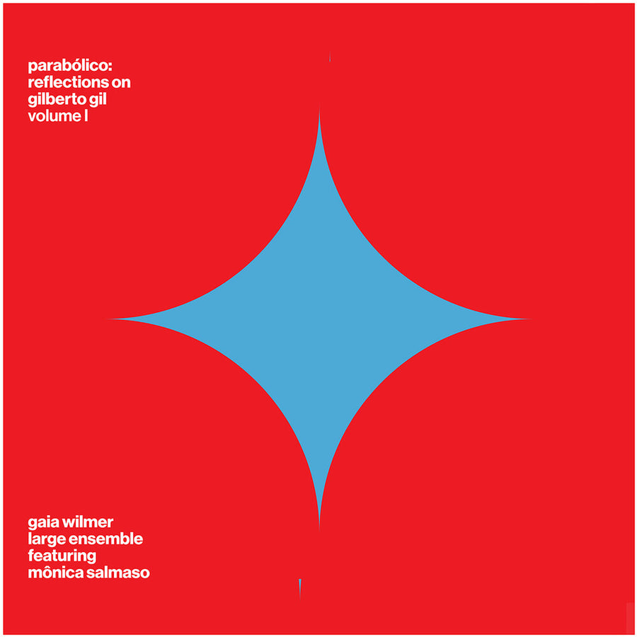 the album cover for Gaia Wilmer  Large Ensemble - Parabolico - Reflections On Gilberto Gil Vol 1