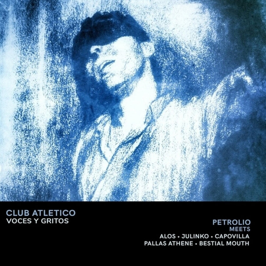 the album cover for Petrolio - Club Atletico Voces & Gritos (blue Smoke Vinyl)