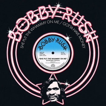 the album cover for Bobby Rush - She Put The Whammy On Me B/W Gotta Have Money