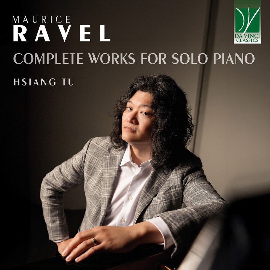the album cover for Hsian Tu - Ravel: Complete Works for Solo Piano