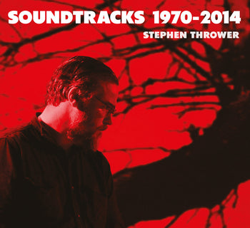 the album cover for Stephen Thrower - Soundtracks 1970-2014