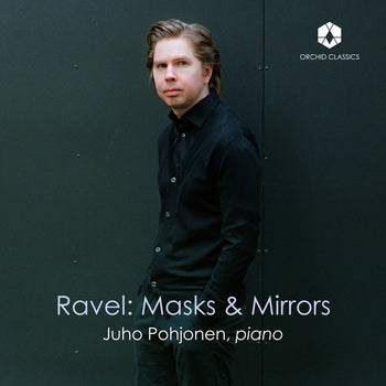 the album cover for Joho Pohjonen - Ravel: Masks & Mirrors