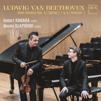 the album cover for Robert Kabara - Beethoven: Vn Sons Nos. 5 Spring 7 & 9 Kreutzer