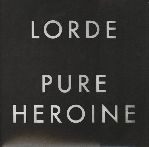 Pure Heroine - Lorde