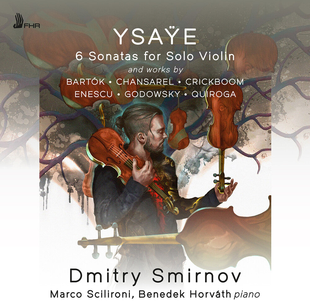 the album cover for Dmitry Smirnov - Ysaye: 6 Vn Sons Op. 27 & Works By Bartok Chansare