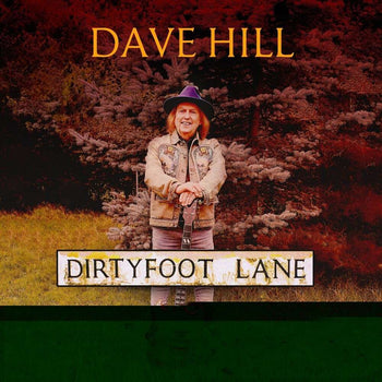 the album cover for Dave Hill - "dirty Foot Lane "