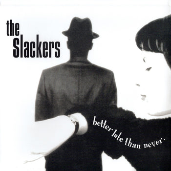 the album cover for Slackers - Better Late Than