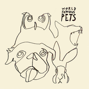 the album cover for World Famous Pets - World Famous Pets