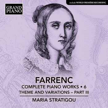 the album cover for Maria Stratigou - Farrenc: Complete Pno Works Vol. 6