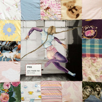 the album cover for Piss - You Made Me / Skin On Linen [Colored Vinyl]