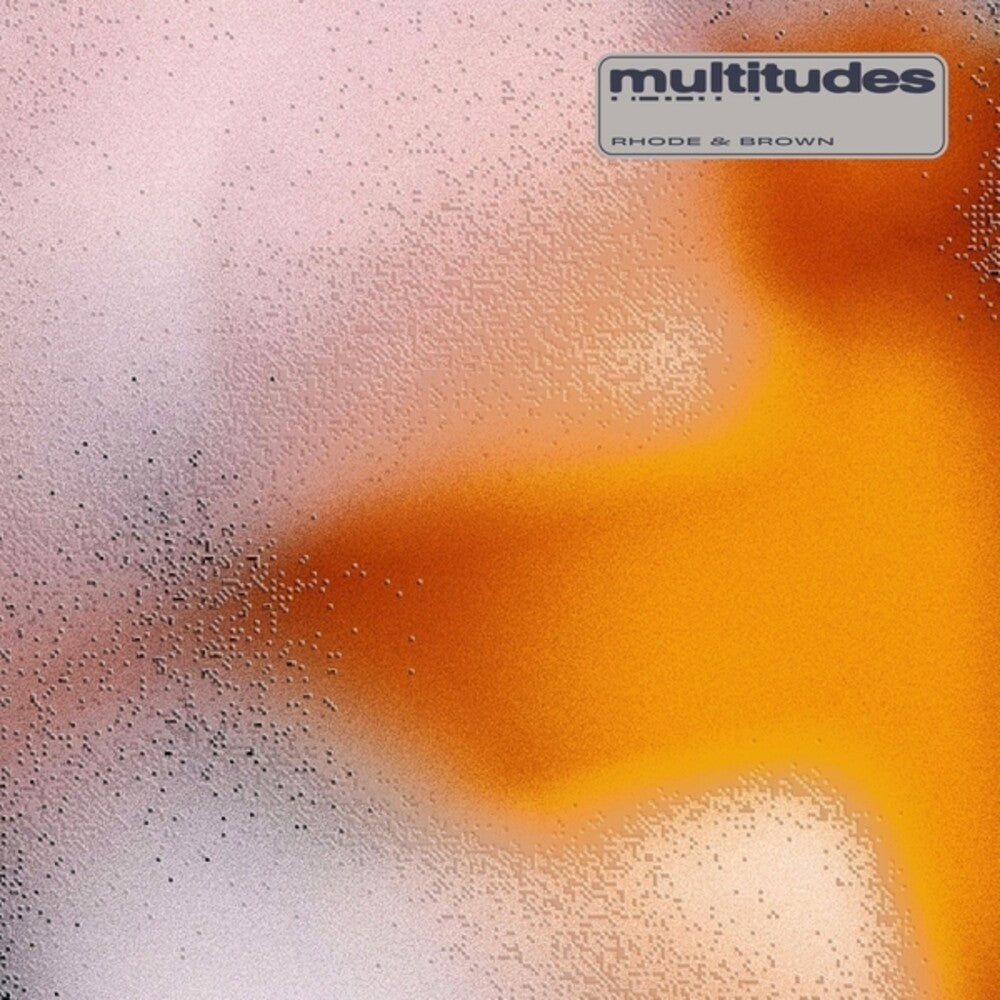 the album cover for Rhode & Brown - Multitudes
