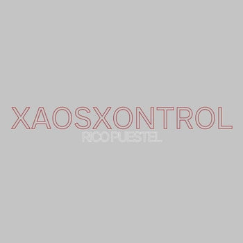 the album cover for Rico Puestel - Xaosxontrol (Ep)