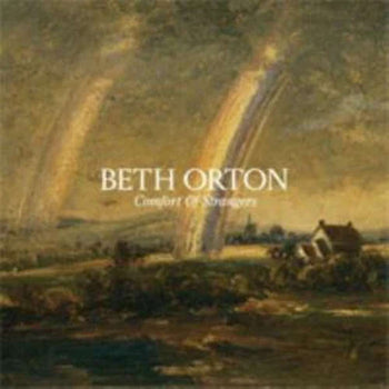 the album cover for Beth Orton - Comfort Of Strangers (Uk)