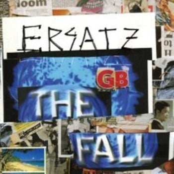 the album cover for Fall - Fall - Ersatz Gb (Uk)