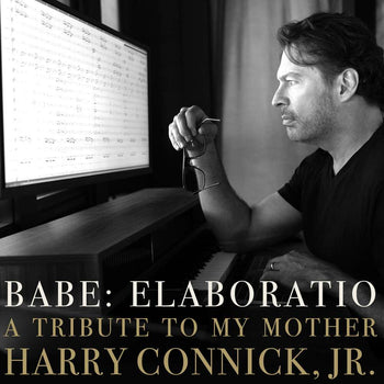 the album cover for Connick Harry Jr - Babe: Elaboratio A Tribute To My Mother (Gate)