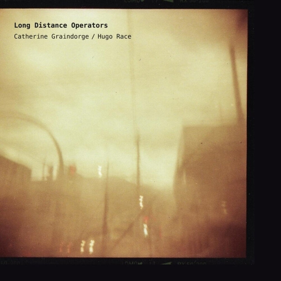 the album cover for Catherine Graindorge  / Hugo Race - Long Distance Operators (Wsv)