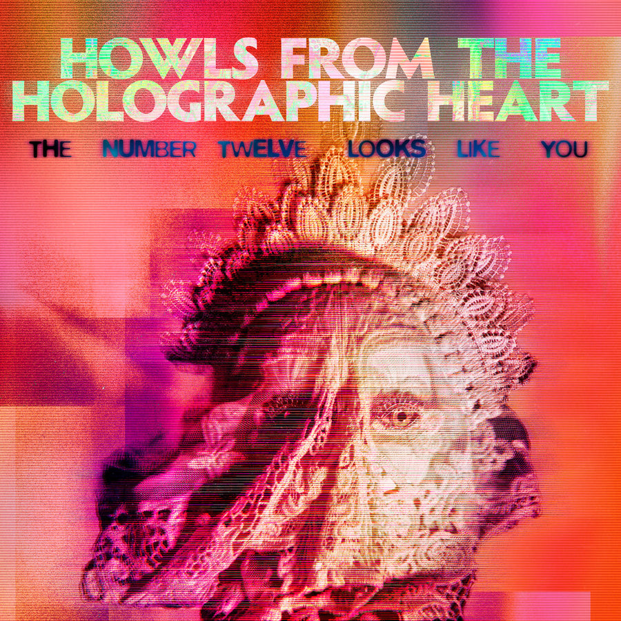 the album cover for Number Twelve Looks Like You - Howls From The Holographic Heart