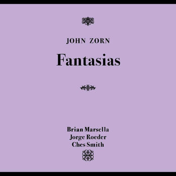 the album cover for John Zorn - Fantasias
