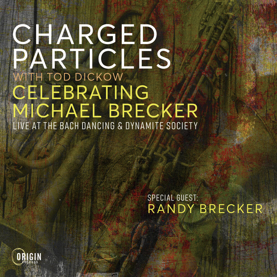 the album cover for Charged Particles - Celebrating Michael Brecker: Live At The Bach