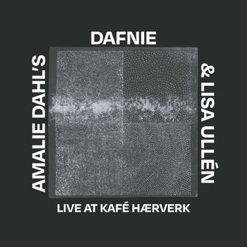 the album cover for Dahl's Amalie Dafnie  / Ullen,Lisa - Live At Kafe Haerverk