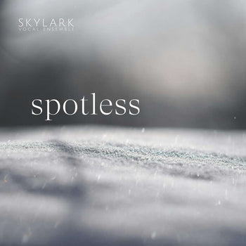 the album cover for Skylark Vocal Ensemble / Matthew Guard - Spotless