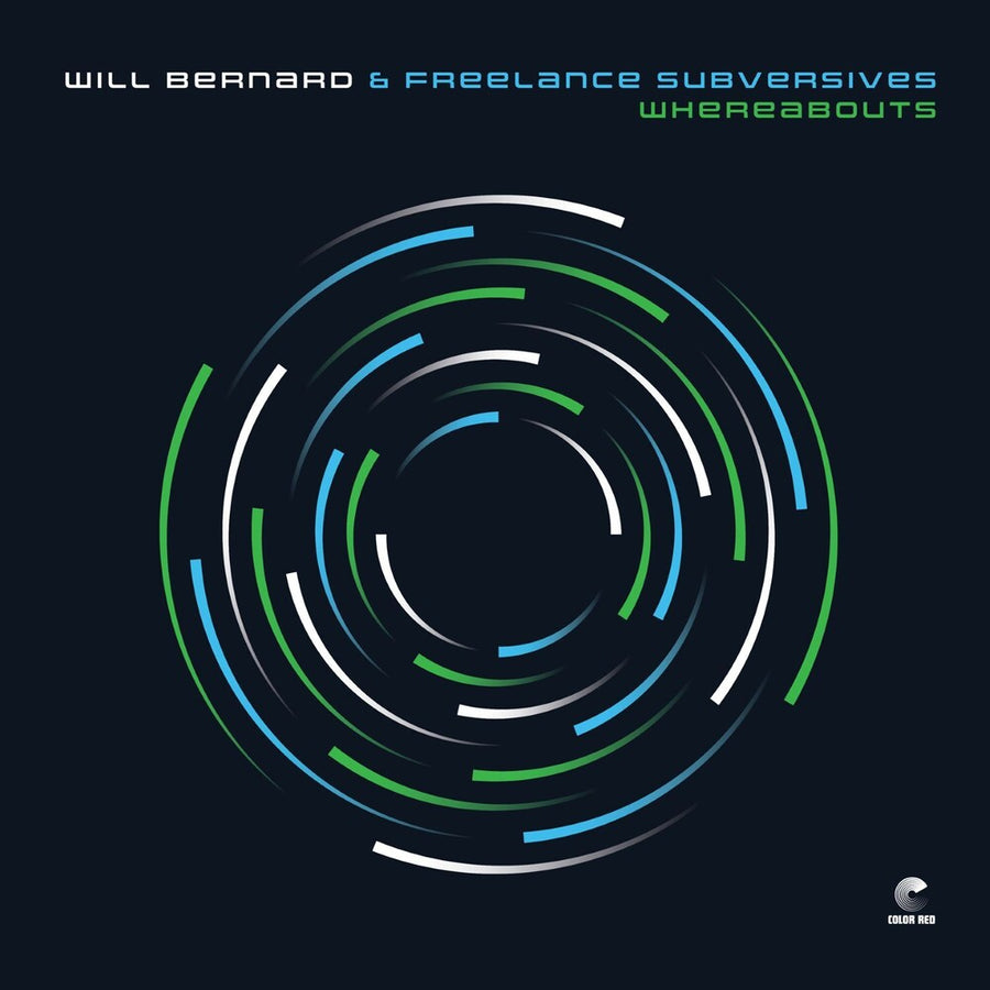 the album cover for Will Bernard  & Freelance Subversives - Whereabouts - Green [Colored Vinyl] (Grn)