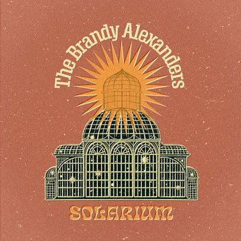 the album cover for Brandy Alexanders - Solarium