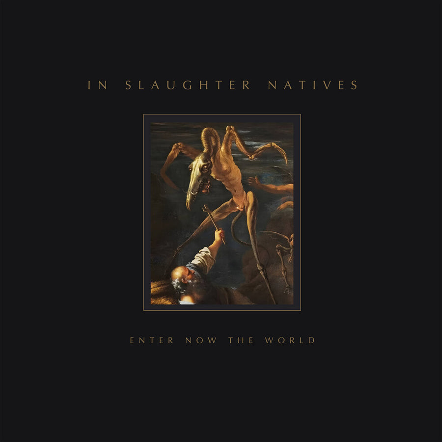 the album cover for In Slaughter Natives - Enter Now The World