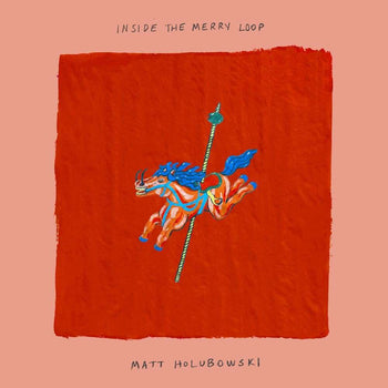 the album cover for Matt Holubowski - Inside The Merry Loop [Digipak]