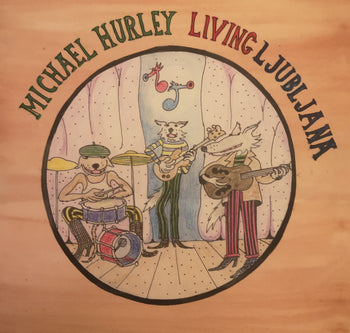 Living Ljubliana - Hurley, Michael