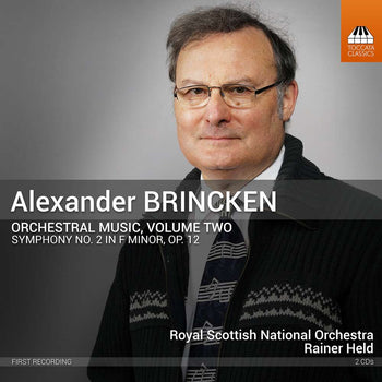 the album cover for Royal Scottish National Orchestra - Alexander Brincken: Orchestral Music Vol. 2