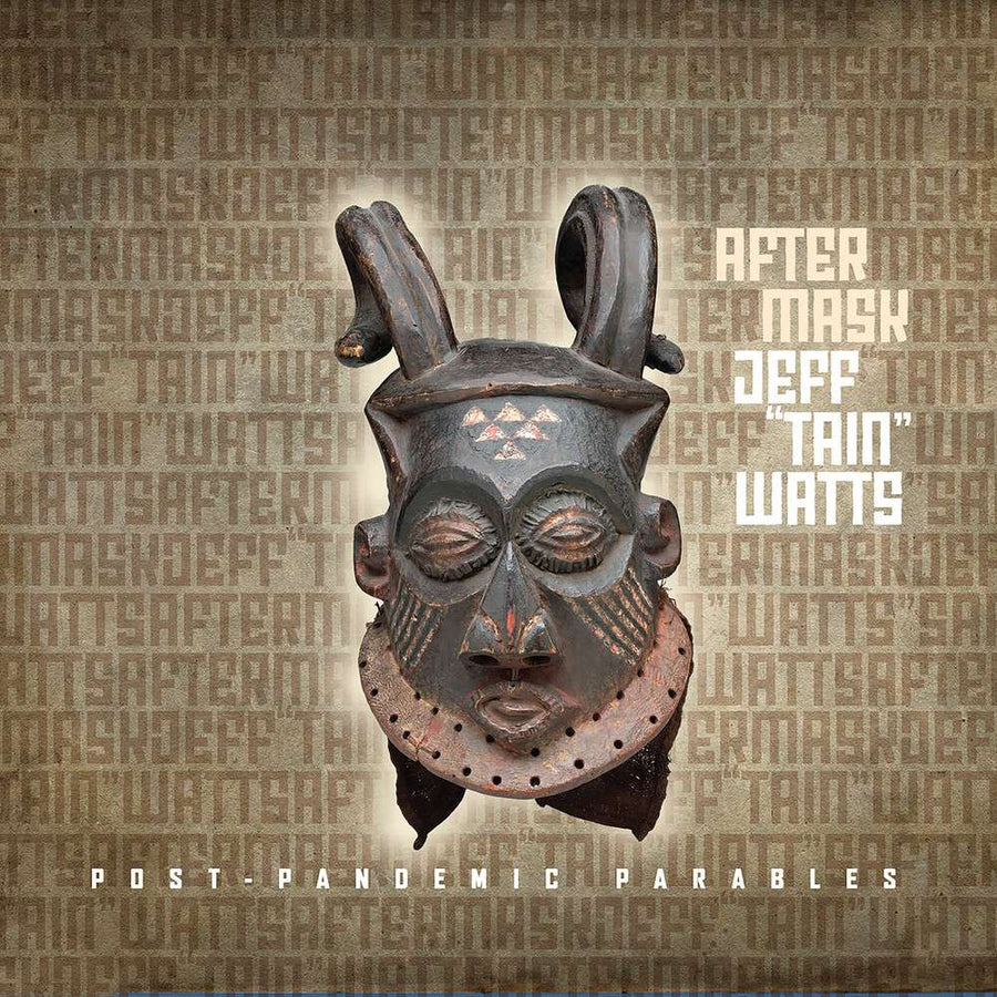 the album cover for Jeff Watts  Tain - After Mask