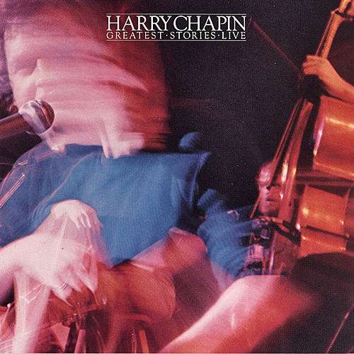 Greatest Stories - Live - Chapin, Harry