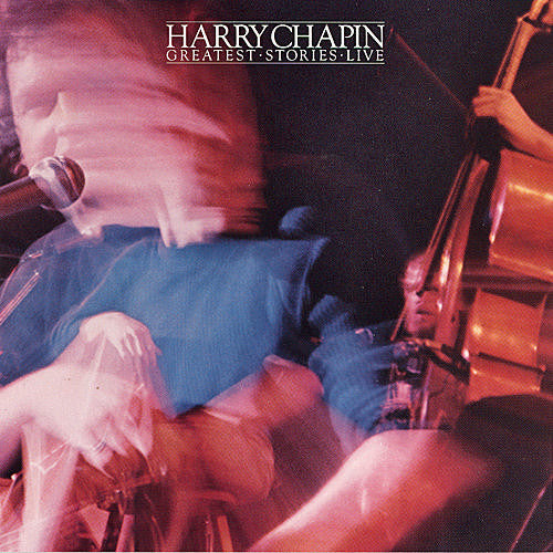 Greatest Stories - Live - Chapin, Harry