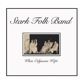 When Odysseus Wept - Stark Folk Band