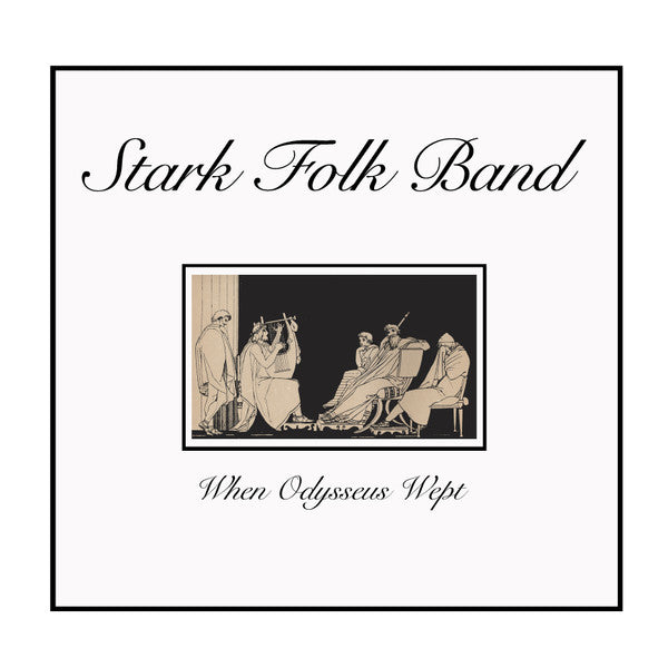 When Odysseus Wept - Stark Folk Band