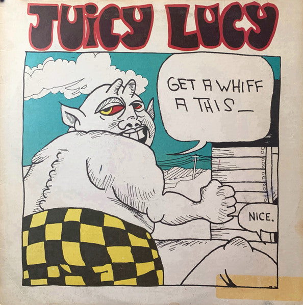 Get A Whiff A This - Juicy Lucy